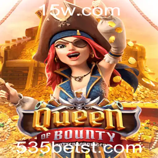QueenofBounty: Descubra o Mundo de Aventura e Estratégia no 535bet